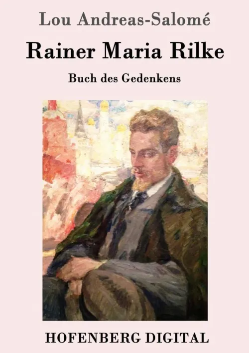 Hofenberg Tagebücher-Rainer Maria Rilke