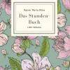 Rainer Maria Rilke: Das Stunden-Buch. Vollständige Neuausgabe*LIWI Literatur- und Wissenschaftsverlag Hot