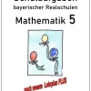 Realschule - Mathematik 5 Schulaufgaben bayerischer Realschulen nach LehrplanPLUS*Durchblicker Verlag Clearance