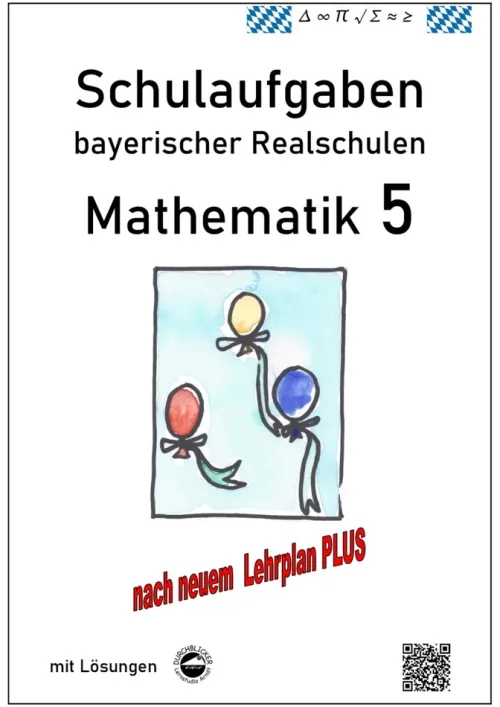 Realschule - Mathematik 5 Schulaufgaben bayerischer Realschulen nach LehrplanPLUS*Durchblicker Verlag Clearance