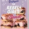 Dorling Kindersley Verlag Desserts-Rebel Girls - das Original. Cookbook for Rebel Girls Sweet