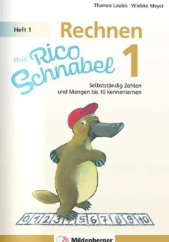 Rechnen mit Rico Schnabel 1, Heft 1 - Die Zahlen bis 10*Mildenberger Verlag GmbH Best