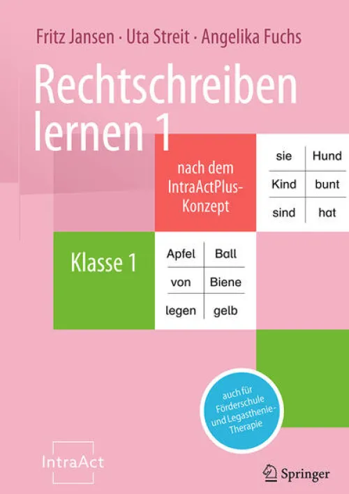Springer-Verlag GmbH Pädagogik|Didaktik-Rechtschreiben lernen 1 nach dem IntraActPlus-Konzept
