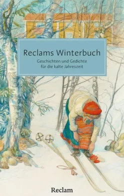 Reclams Winterbuch. Geschichten und Gedichte für die kalte Jahreszeit*Reclam Philipp Jun. Online