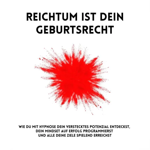 Lynen Media GmbH Geld & Finanzen-Reichtum ist Dein Geburtsrecht: Das revolutionäre Hypnose-Programm