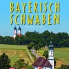 Stürtz Verlag Bildbände*Reise durch Bayerisch-Schwaben