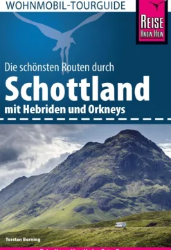 Reise Know-How Verlag Peter Rump Camping-Reise Know-How Wohnmobil-Tourguide Schottland mit Hebriden und Orkneys