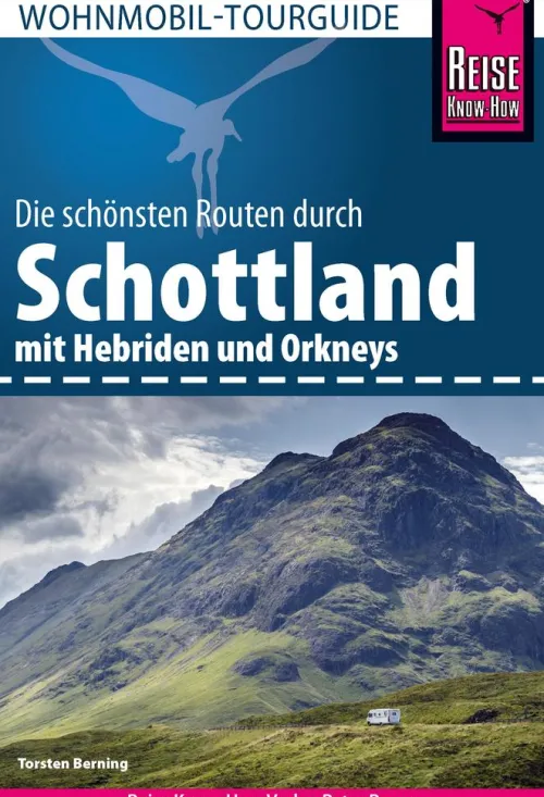 Reise Know-How Verlag Peter Rump Camping-Reise Know-How Wohnmobil-Tourguide Schottland mit Hebriden und Orkneys