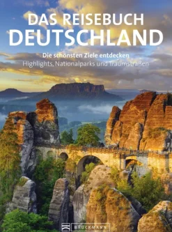 Reisebuch Deutschland. Die schönsten Ziele erfahren und entdecken*Bruckmann Verlag