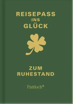 Reisepass ins Glück - Zum Ruhestand*Pattloch Geschenkbuch Outlet