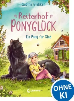 Loewe Verlag Tiere|Erstlesebücher*Reiterhof Ponyglück (Band 1) - Ein Pony für Sina