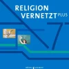 Cornelsen Verlag GmbH Nach Fächern·Religion & Philosophie*Religion vernetzt Plus 7. Schuljahr - Schülerbuch
