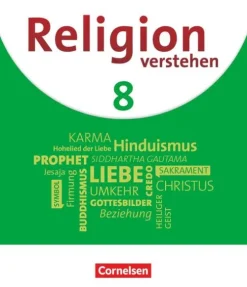 Religion verstehen. 8. Jahrgangsstufe - Realschule Bayern - Schülerbuch*Cornelsen Verlag GmbH