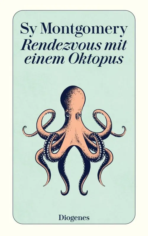 Diogenes Verlag AG Biologie-Rendezvous mit einem Oktopus