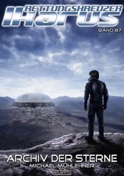Atlantis Stolberg Militär-Rettungskreuzer Ikarus 87: Archiv der Sterne