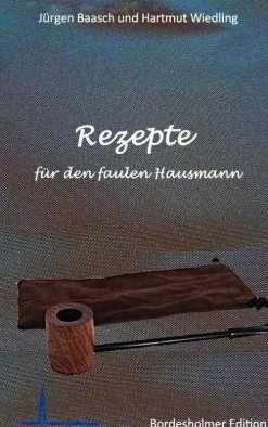 BoD - Books on Demand Hotel- & Restaurantführer*Rezepte für den faulen Hausmann