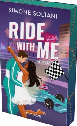 Piper Verlag GmbH Sports Romance-Ride with me - Die Rennstrecke ist sein Leben, bis sie ihn aus der Spur bringt
