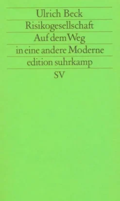 Suhrkamp Verlag Soziologie-Risikogesellschaft. Auf dem Weg in eine andere Moderne
