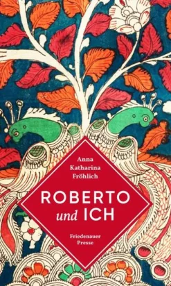 Roberto und ich*Friedenauer Presse Online