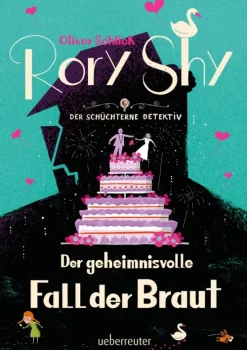 Kinder Ueberreuter Verlag Krimis-Rory Shy, der schüchterne Detektiv - Der geheimnisvolle Fall der Braut (Rory Shy, der schüchterne Detektiv, Bd. 8)