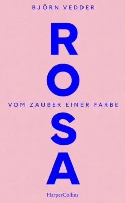 HarperCollins Hardcover Kunst & Architektur*Rosa. Vom Zauber einer Farbe