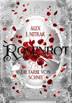 Drachenmond-Verlag Historische Fantasy*Rosenrot - Die Farbe von Schnee