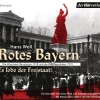 Hoerverlag DHV Der Hörspiele·Romane & Erzählungen-Rotes Bayern - Es lebe der Freistaat