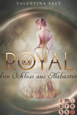 Royal 3: Ein Schloss aus Alabaster*Impress Outlet