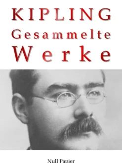 Null Papier Verlag Gesamtausgaben-Rudyard Kipling - Gesammelte Werke