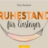 Ars Edition GmbH Ruhestand*Ruhestand für Einsteiger