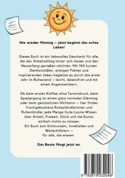 BoD - Books on Demand Weisheiten|Ruhestand-Ruhestand Geschenk | Nie wieder Montag! 365 lustige Fakten, inspirierende Ideen & kleine Weisheiten für das erste Jahr im Ruhestand