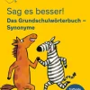 Sag es besser! Das Grundschulwörterbuch Synonyme*Bibliograph. Instit. GmbH Online