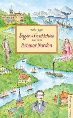 Edition Falkenberg Märchen & Sagen-Sagen und Geschichten aus dem Bremer Norden