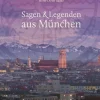 Regionalia Verlag Märchen & Sagen-Sagen und Legenden aus München