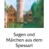 Husum Druck Ethnologie-Sagen und Märchen aus dem Spessart