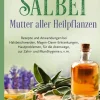 Salbei - Mutter aller Heilpflanzen. Kompakt-Ratgeber*Mankau-Verlag GmbH New