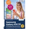 Samsung Galaxy A56 5G - Für Einsteiger ohne Vorkenntnisse*BILDNER Verlag Clearance