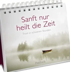 Sanft nur heilt die Zeit*Pattloch Geschenkbuch Hot