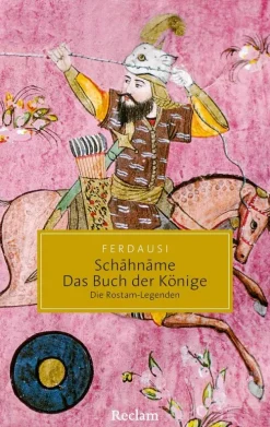 Schahname - Das Buch der Könige*Reclam Philipp Jun.
