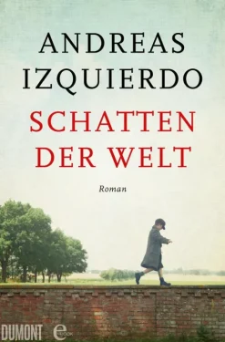 DuMont Buchverlag GmbH Historische Abenteuerromane-Schatten der Welt