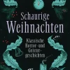 Schaurige Weihnachten. Klassische Horror- und Geistergeschichten*Anaconda Verlag