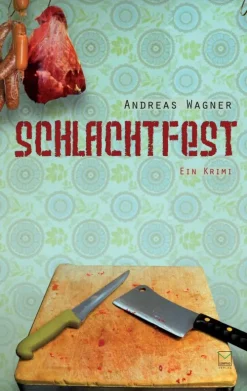 Leinpfad Verlag Kulinarische Krimis*Schlachtfest