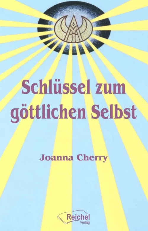 Reichel Verlag Lebensratgeber-Schlüssel zum göttlichen Selbst