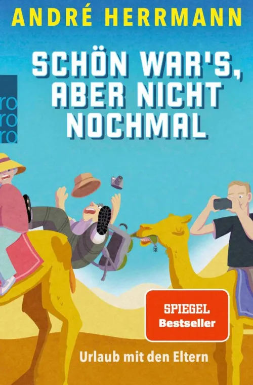 Rowohlt Verlag GmbH Musik, Film, Theater|Musik, Film & Kunst*Schön war's, aber nicht nochmal