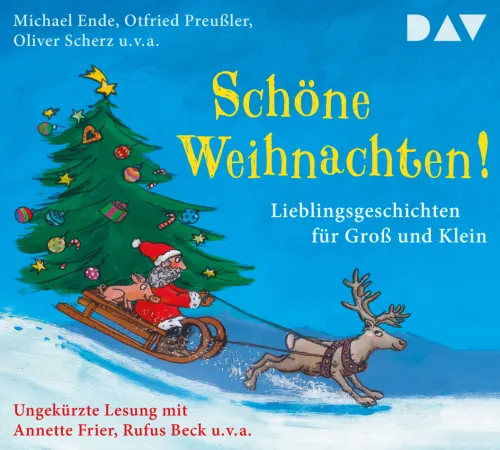 Schöne Weihnachten! Lieblingsgeschichten für Groß und Klein*Der Audio Verlag GmbH