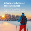 SAC Skiführer-Schneeschuhtouren Zentralschweiz