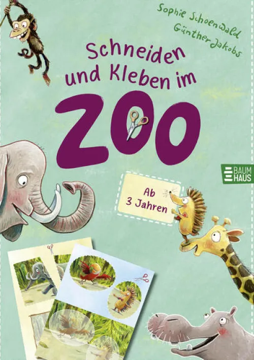 Schneiden und Kleben - im Zoo*Baumhaus Verlag GmbH