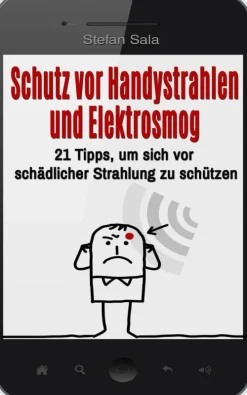 Schutz vor Handystrahlen und Elektrosmog: 21 Tipps, um sich vor schädlicher Strahlung zu schützen*Stefan Sala