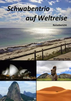 BoD - Books on Demand Reiseberichte-Schwabentrio auf Weltreise
