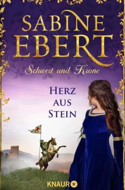 Knaur eBook Romanhafte Biografien-Schwert und Krone - Herz aus Stein